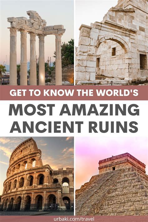 Get To Know The Worlds Most Amazing Ancient Ruins Ancient Ruins