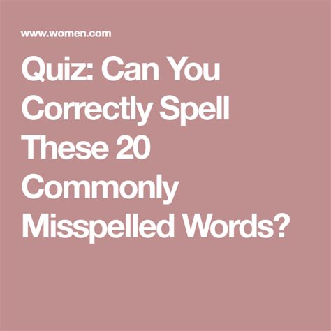 Quiz Can You Correctly Spell These 20 Commonly Misspelled Words