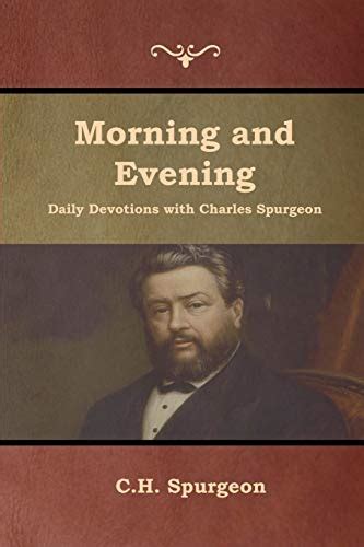 Morning And Evening Daily Devotions With Charles Spurgeon By Spurgeon