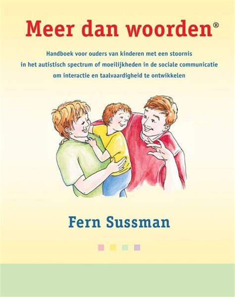 Meer Dan Woorden Handboek Voor Ouders Van Kinderen Met Een Stoornis In