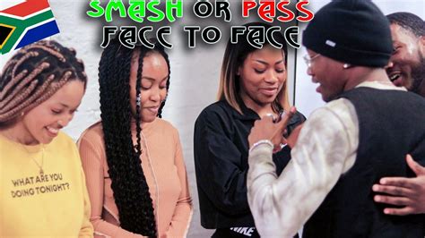 Smash Or Pass But Face To Face In South Africa Part 2 Youtube