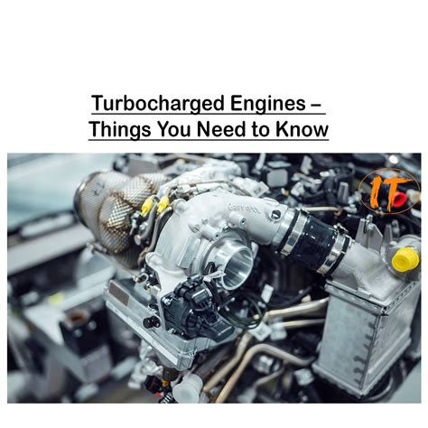 Turbocharged Engines Things You Need To Know
