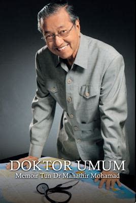 Khusus melawan rasuah, jika latar belakang mereka benci kepada rasuah, kita boleh kerjasama tetapi jika. Review Doktor Umum : Memoir Tun Dr Mahathir Mohamad - Hans