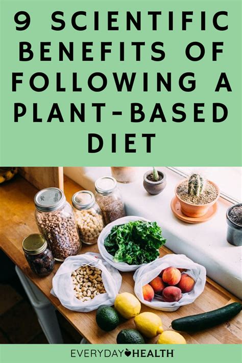 9 Scientific Benefits Of Following A Plant Based Diet Everyday Health