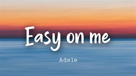 Adele — Easy On Me Lyrics Youtube