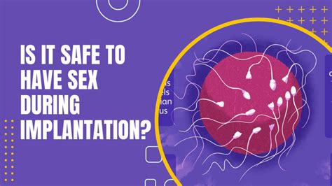 Is It Safe To Have Sex During Implantation Expert Insights