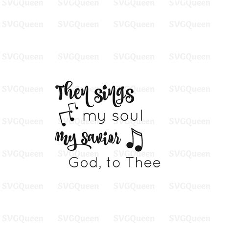 Then Sings My Soul My Savior God To Thee Svg Digital Etsy