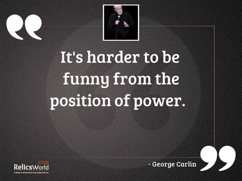 Its Harder To Be Funny Inspirational Quote By George Carlin
