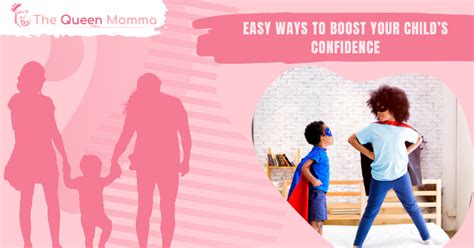 8 Easy Ways To Boost Your Childs Confidence The Queen Momma 👑