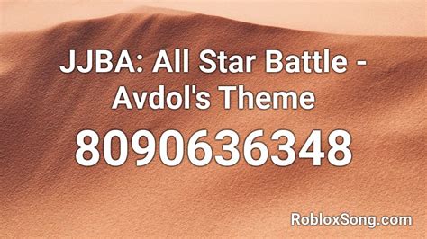 Jjba All Star Battle Avdols Theme Roblox Id Roblox Music Codes