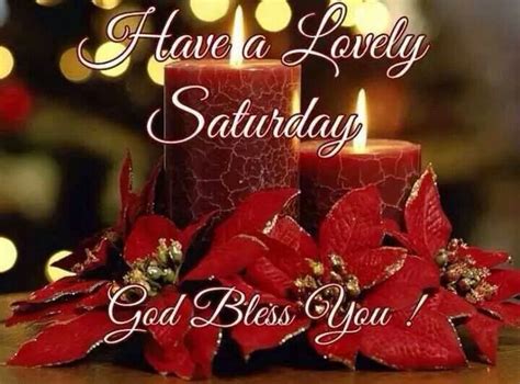 Have A Lovely Saturday God Bless You