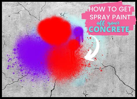 How To Get Spray Paint Off Concrete 5 Effective Methods