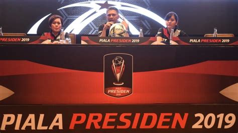 Jadwal 8 Besar Piala Presiden 2019 Neofotografi