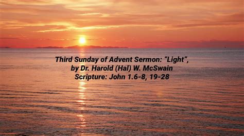 Third Sunday Of Advent Sermon “light” By Dr Harold Hal W Mcswain