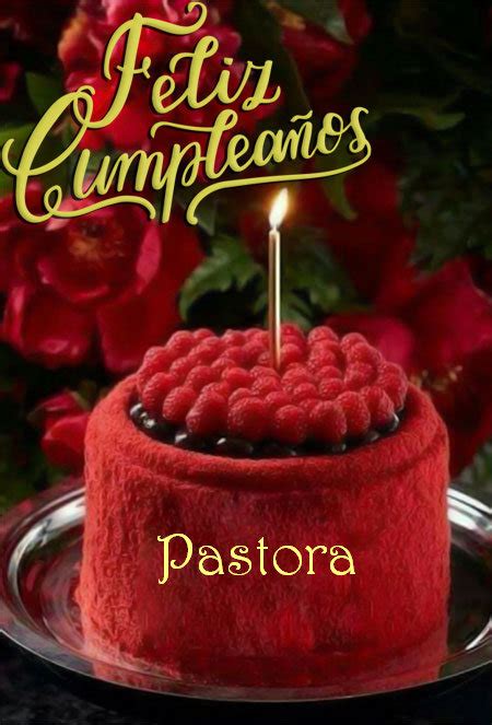 Feliz Cumpleaños Pastora Tarjetas De Felicitaciones E Imágenes Feliz