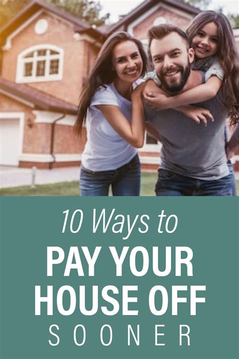 10 Proven Ways To Pay Your House Off Sooner Simple Money Tips For