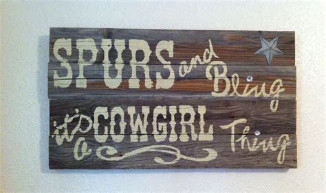 Spurs And Bling Its A Cowgirl Thing Rustic Western Home Decor Made