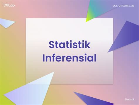 Kenali Definisi Statistika Inferensial Dan Contoh Metode Ana