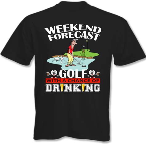 Weekend Forecast Golf Drinking Mens T Shirt Club Bag Putter Driver