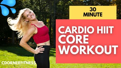 30 Minute Cardio Core Hiit Workout Youtube