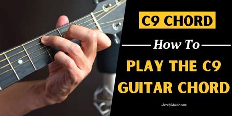 C9 Chord How To Play The C9 Guitar Chord