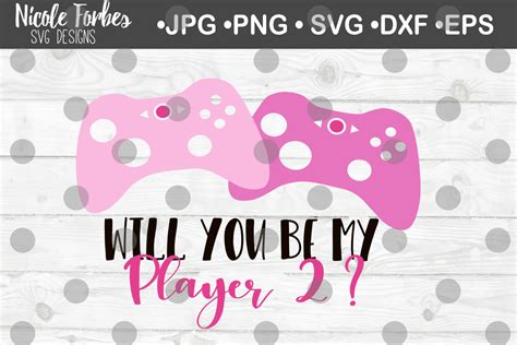 Will You Be My Player 2 Svg Illustration Par Nicole Forbes Designs