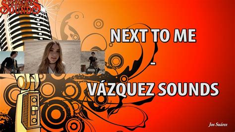 Vázquez Sounds Next To Me Subtitulado Al Español Youtube