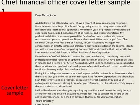 Browse our database of 900+ cover letter examples and samples written by real professionals who got hired by the world's top employers. Chief financial officer cover letter