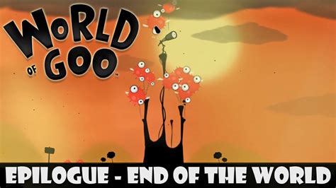 Epilogue End Of The World World Of Goo Walkthrough Gameplay No