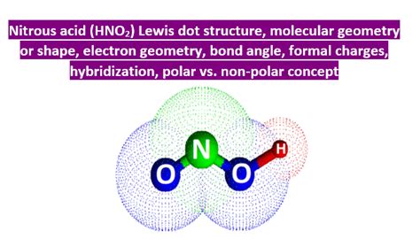 HNO2 Lewis Structure Molecular Geometry Hybridization Polar Or Nonpolar