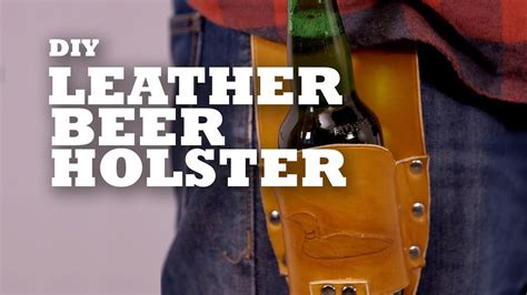 Im trying to build a leather holster for my new little glock 26 in 9x21 caliber. DIY Leather Beer Holster - YouTube