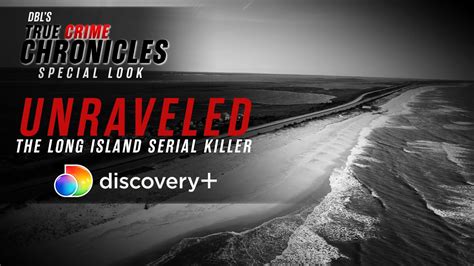 The Long Island Serial Killer True Crime Chronicles Special Look