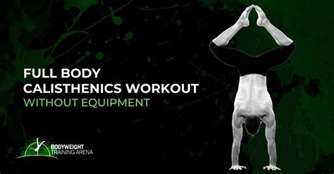 Full Body Calisthenics Workout Without Equipment Bwta