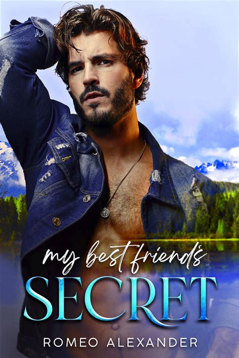 My Best Friend’s Secret Fairlake Excerpt Romeo Alexander