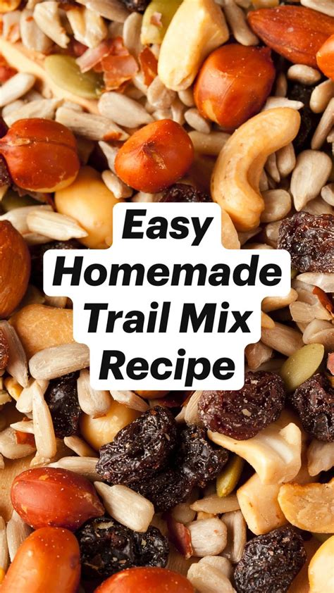 Easy Homemade Trail Mix Recipe An Immersive Guide By David Parnell At