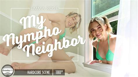2 21 GB GroobyVR Com Emma Rose My Nympho Neighbor 02 07 2020