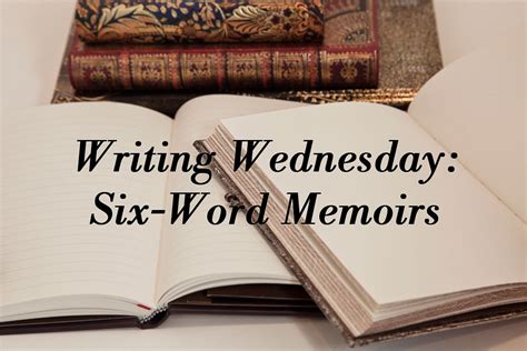 Writing Wednesday Six Word Memoirs Endpaper The