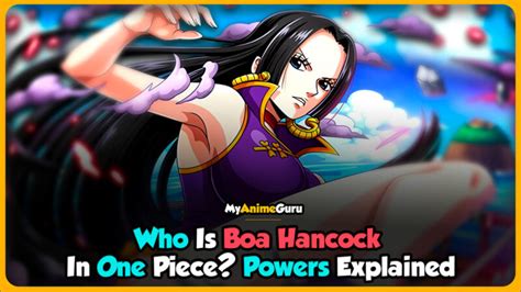 Who Is Boa Hancock In One Piece Powers Explained Myanimeguru