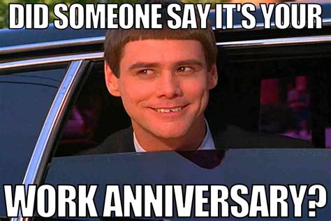 Happy Work Anniversary Memes 50 Images For Celebrating
