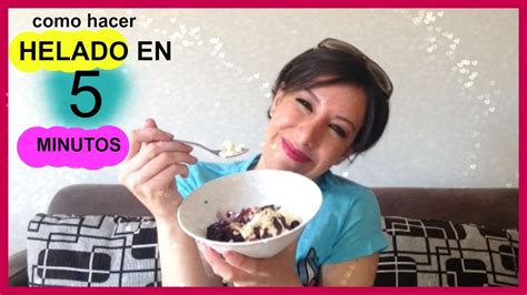 Como Hacer Helado En 5 Minutos How To Make Ice Cream In 5 Min Youtube