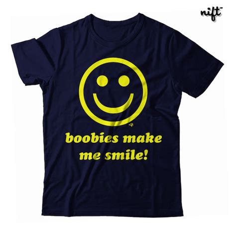 Boobies Make Me Smile Unisex T Shirt