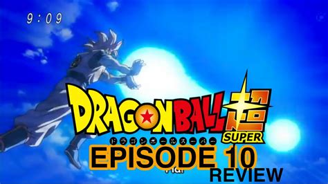 Dragon Ball Super Episode 10 Review Youtube
