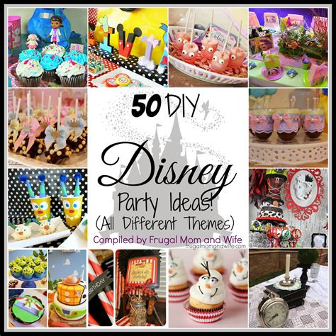 Frugal Mom And Wife 50 Diy Disney Party Ideas All Different Themes