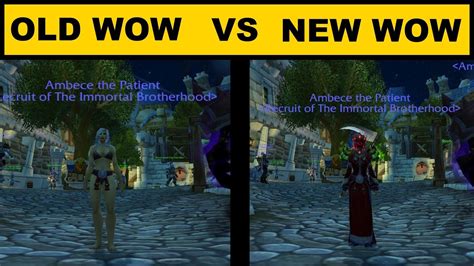 Old Wow Vs New Wow Video Youtube