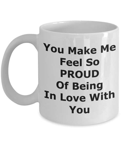 cup t for wife girlfriend husband friend you make me feel so proud