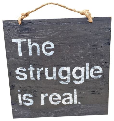 Shop Houzz Hollywoodandtwine The Struggle Is Real Wood Sign Novelty