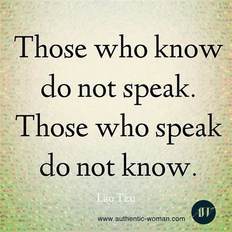 Those Who Know Do Not Speak Those Who Speak Do Not Know Morning