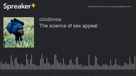 The Science Of Sex Appeal Made With Spreaker Youtube