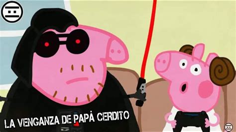CREEPYPASTA DE PEPPA PIG LA VENGANZA DE PAPÁ CERDITO YouTube
