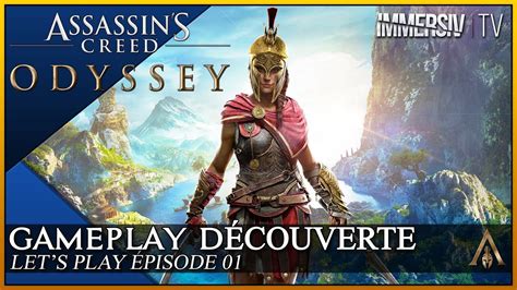 GAMEPLAY DÉCOUVERTE ASSASSIN S CREED ODYSSEY Let s Play FR 01 YouTube